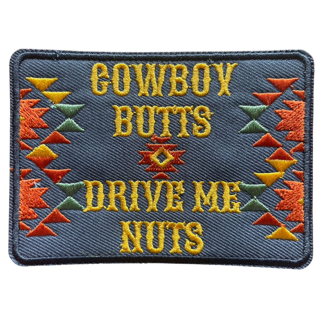 Cowboy Butts Drive Me Nuts Patch