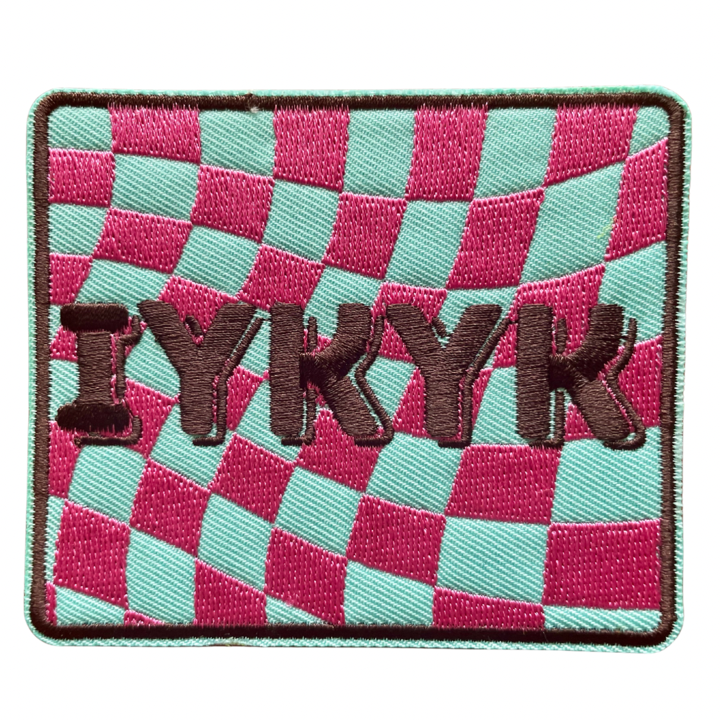 IYKYK (If you know you know) Patch