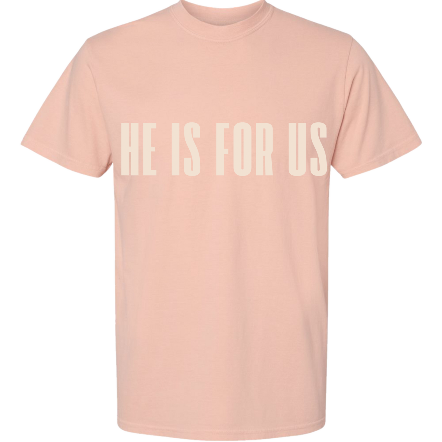 He Is For Us Comfort Colors T-Shirt