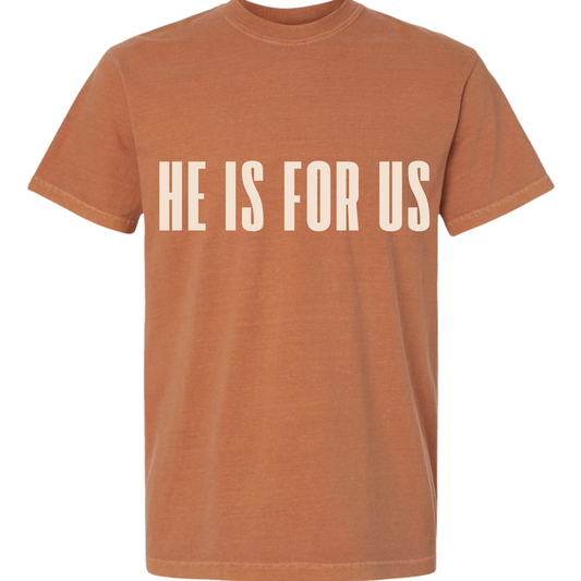 He Is For Us Comfort Colors T-Shirt