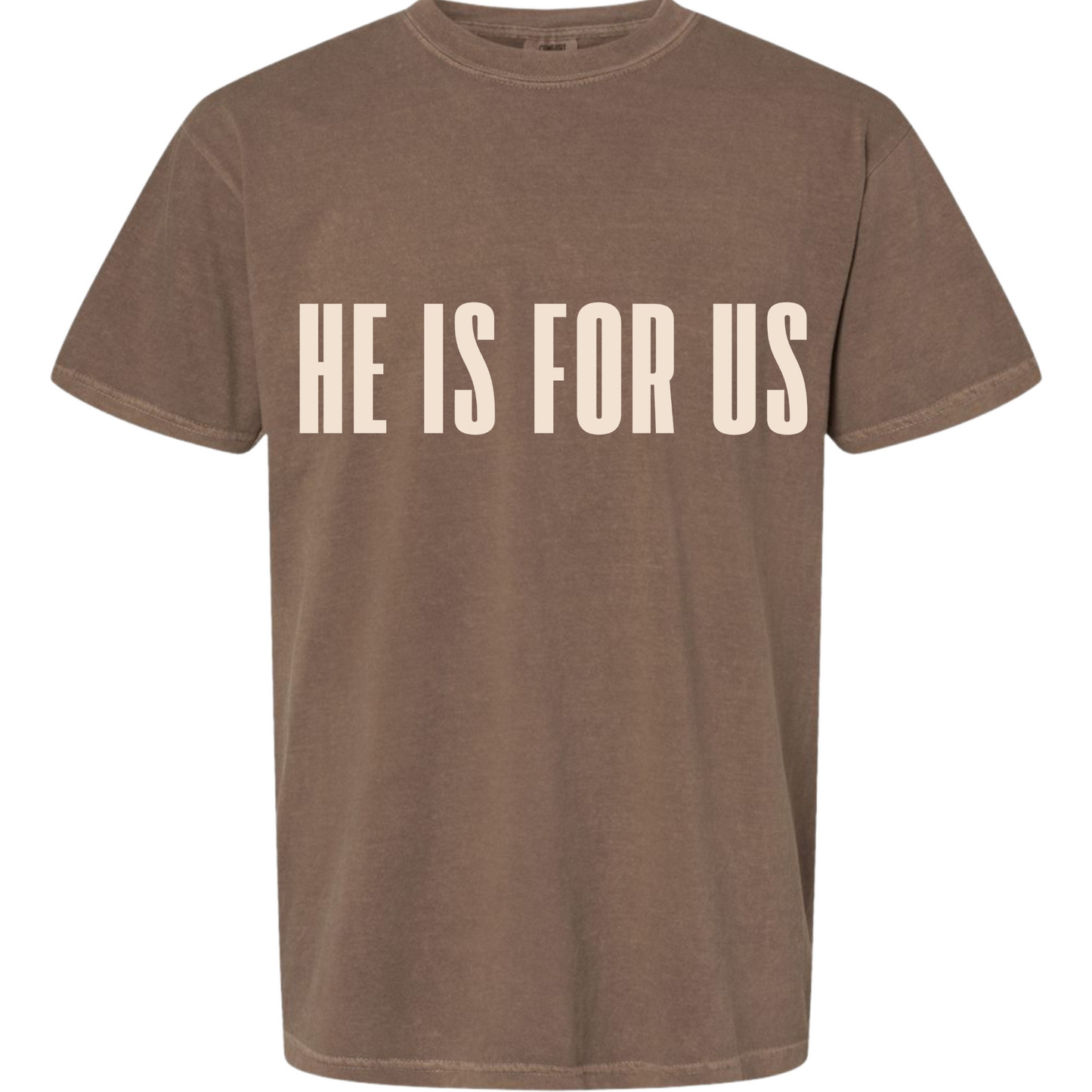 He Is For Us Comfort Colors T-Shirt
