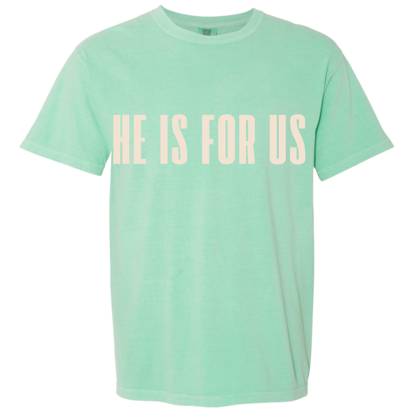 He Is For Us Comfort Colors T-Shirt