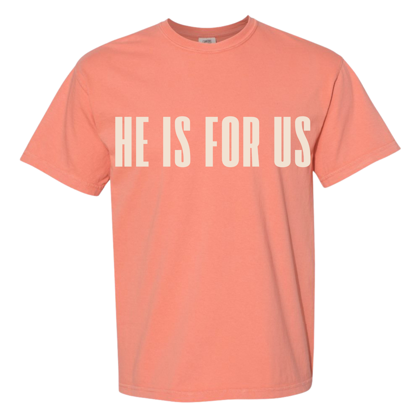 He Is For Us Comfort Colors T-Shirt