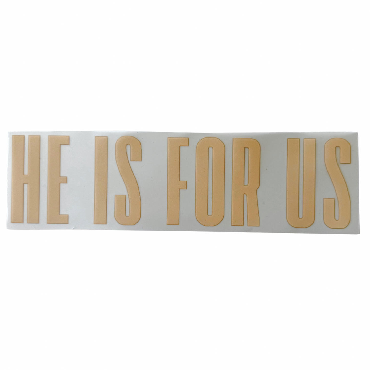 He Is For Us T-Shirt DTF Transfer